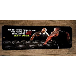 Blood Sweat Respect The first‎ 2 you give the last you earn 4x12 Metal Wall Sign